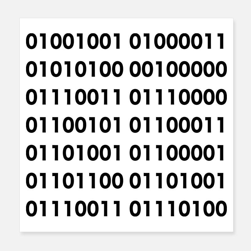ICT specialist in binary. Software humor shirt # Poster 8" x 8" (20x20 cm)