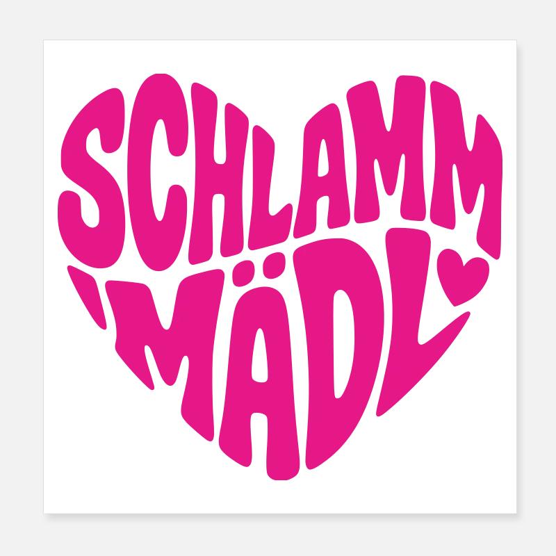 Schlamm Mädl Poster 20x20 cm