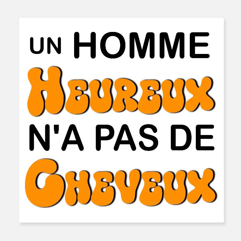 Un Heureux N'a Pas De Cheveux Poster 20 x 20 cm