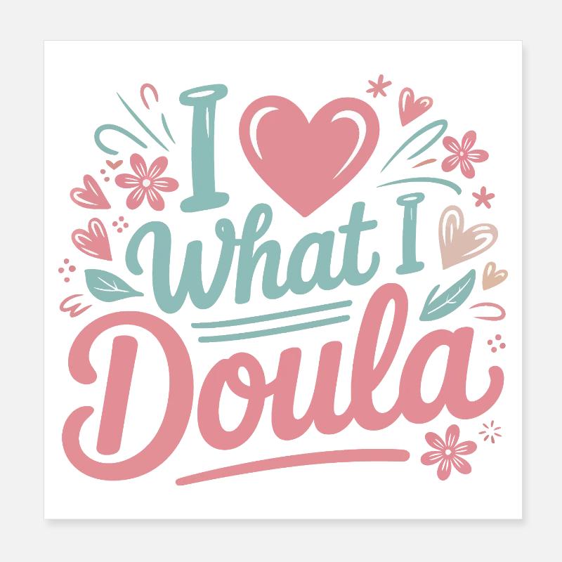 J’adore ce que je fais, doula Poster 20 x 20 cm