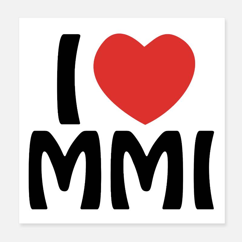 Ich liebe MMI Poster 20x20 cm