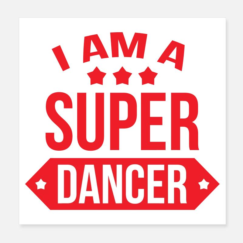 je suis un super danseur Poster 20 x 20 cm