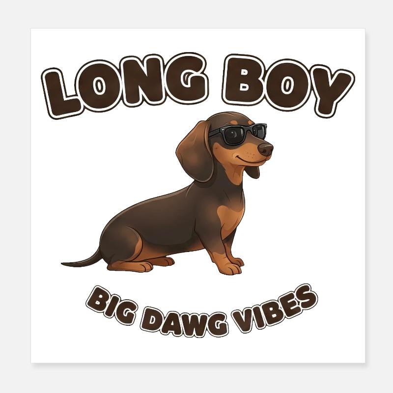 Dackel Spruch Lange Junge Große Hund Vibes Poster 20x20 cm
