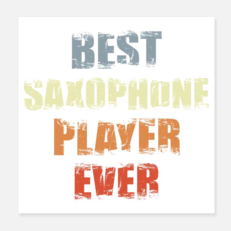 Best Saxophone Player Ever Poster 20x20 cm