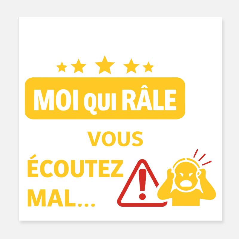 Ce n'est pas moi qui râle - Humour râleur Poster 20 x 20 cm