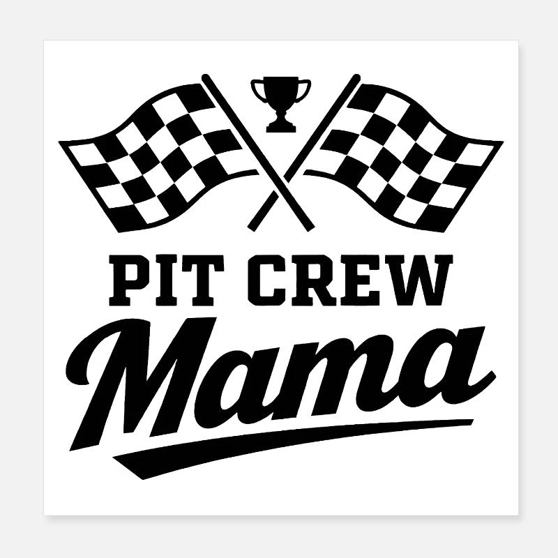 Conception de la Course Motorsport Mama Pit Crew Poster 20 x 20 cm
