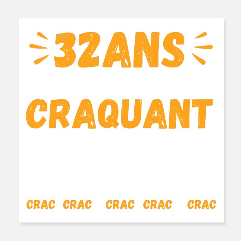 33 Ans Toujours Aussi Craquant Humour Crac Poster 20 x 20 cm