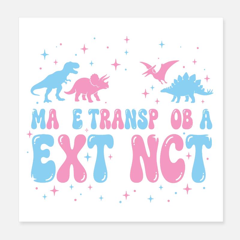 LGBTQ Pride Month - Make Transphobia Extinct Poster 8" x 8" (20x20 cm)