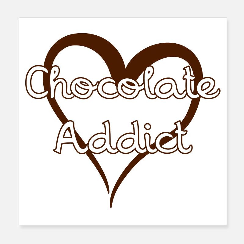 Chocolate Addict Poster 8" x 8" (20x20 cm)