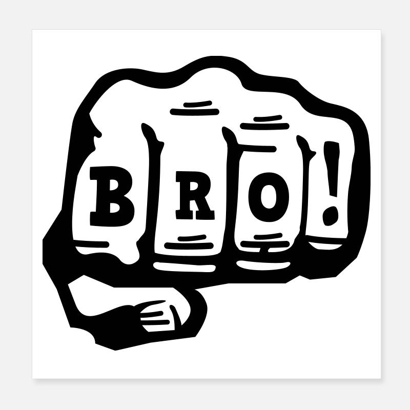 bro Poster 20 x 20 cm