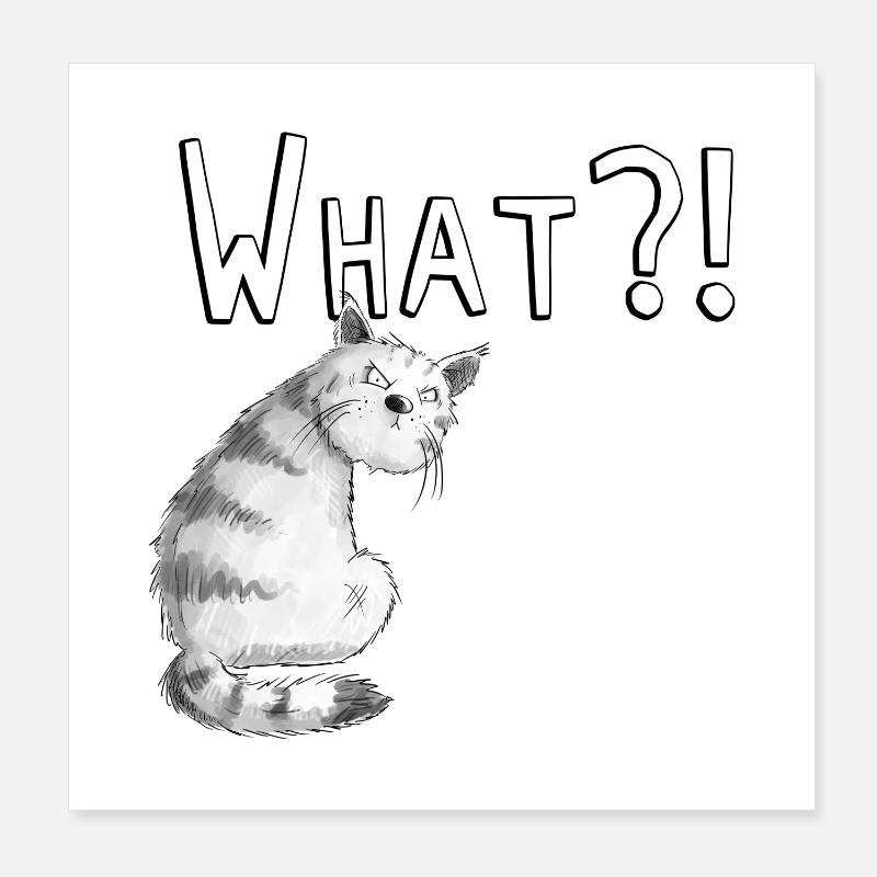 Annoyed cat I cat motif with saying I Poster 8" x 8" (20x20 cm)