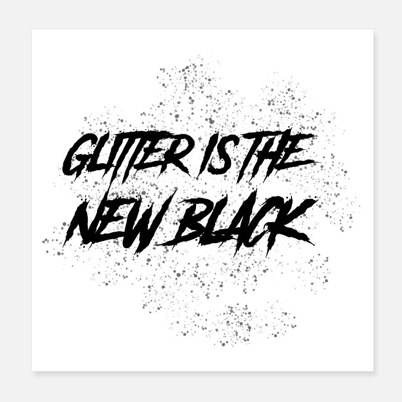 Glitzer ist das neue Schwarz Poster 20x20 cm