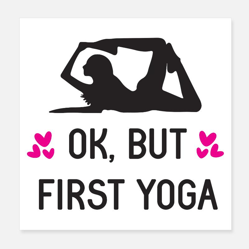 Ok, But First Yoga Poster 8" x 8" (20x20 cm)