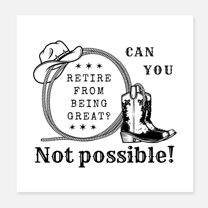 D’être génial à la retraite ? Impossible Poster 20 x 20 cm