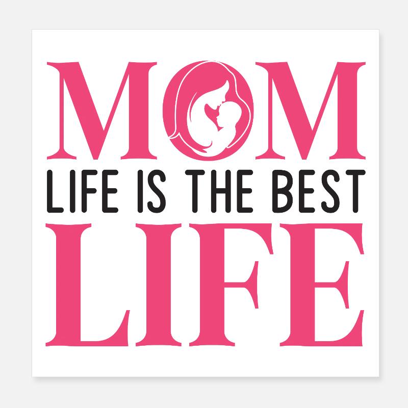 Das Leben der Mutter ist das beste Leben Poster 20x20 cm