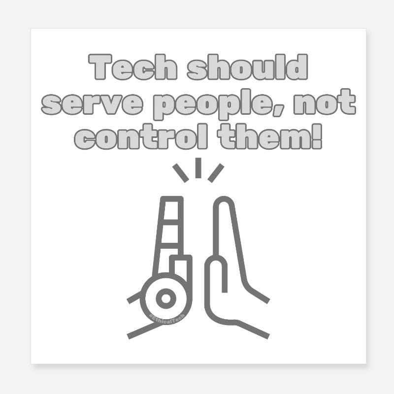 La technologie doit être au service de l’homme - Déclaration #EthicalTech Poster 20 x 20 cm