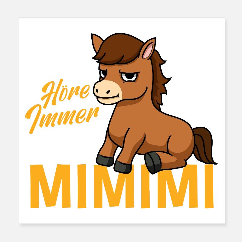 J'entends toujours seulement un cheval Mimimi Poster 20 x 20 cm