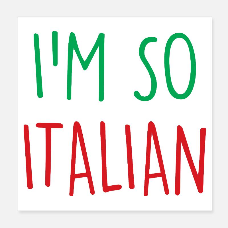 I'm so Italian Poster 8" x 8" (20x20 cm)