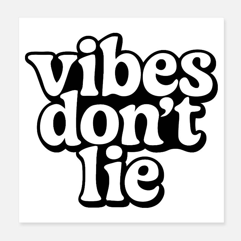 vibes don´t lie Poster 20x20 cm