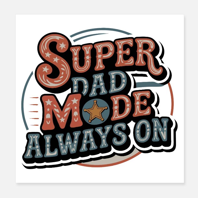 Mode Super Dad toujours actif Poster 20 x 20 cm