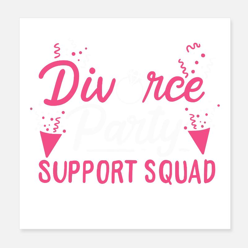 Divorce Party Support Squad Funny Pink Tee Design Poster 8" x 8" (20x20 cm)