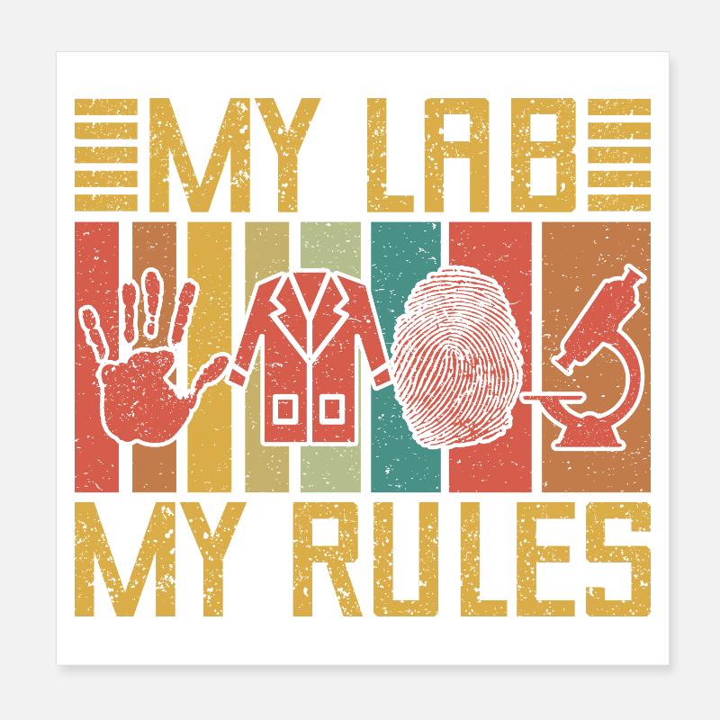 Forensic Science Major My Lab My Rules Forensics Poster 8" x 8" (20x20 cm)