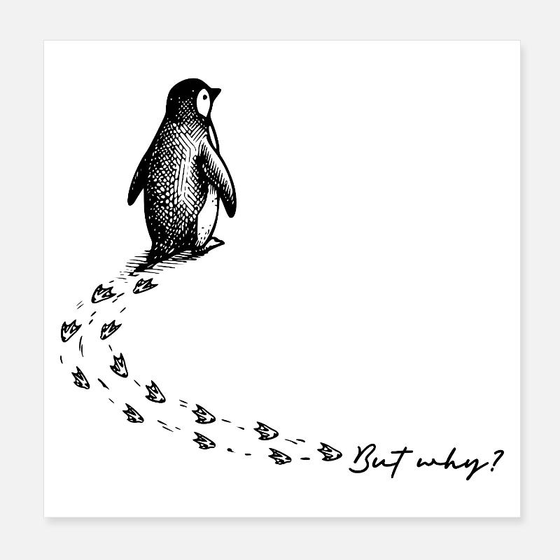 Pinguin But why Antarktis Berg Meme Backprint - Poster 20x20 cm - Weiß