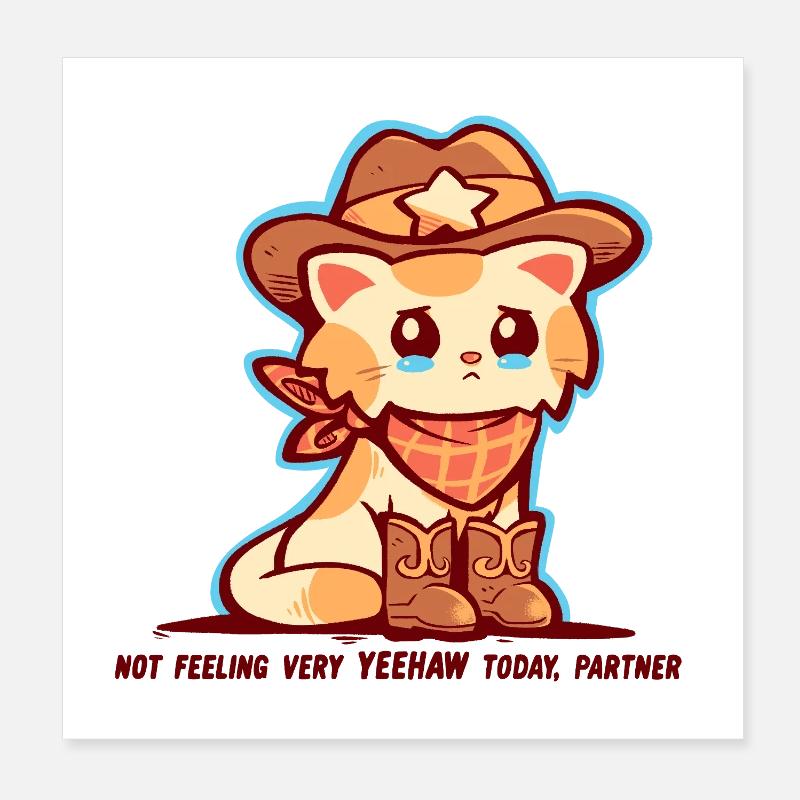 Not Feeling Very YEEHAW Poster 8" x 8" (20x20 cm)
