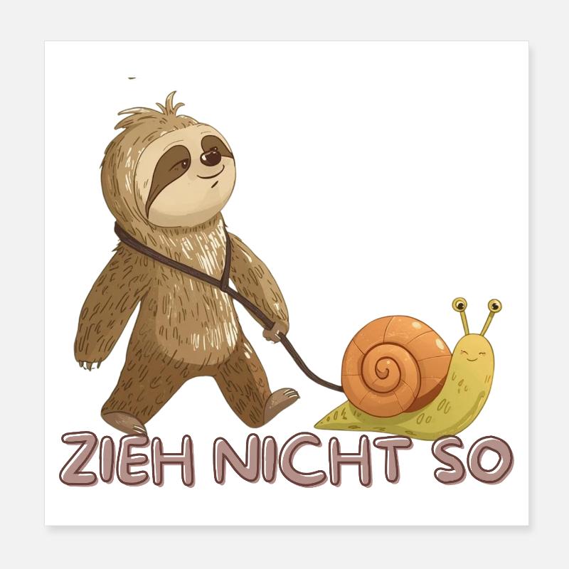 Zieh Nicht So – Langsame Freundschaft Poster 20x20 cm