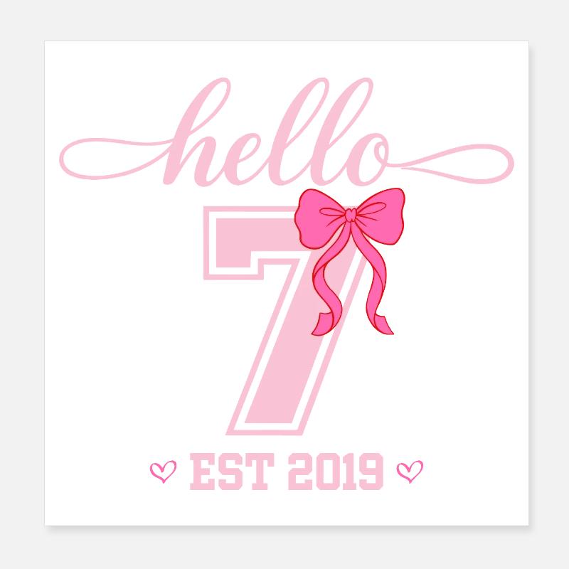 Hello 7 Est 2019 Mädchen Geburtstag Design Poster 20x20 cm