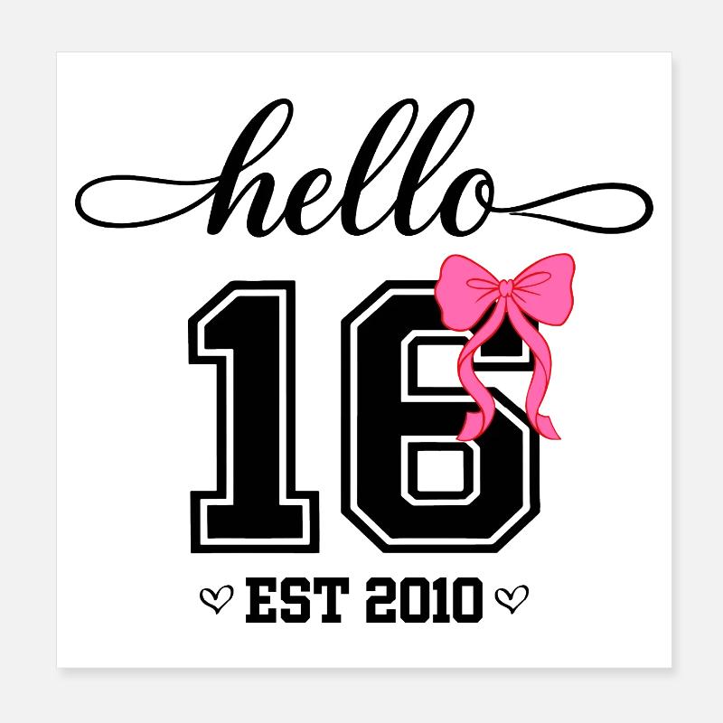 Hello 16 Est 2010 Mädchen Geburtstag Design Poster 20x20 cm