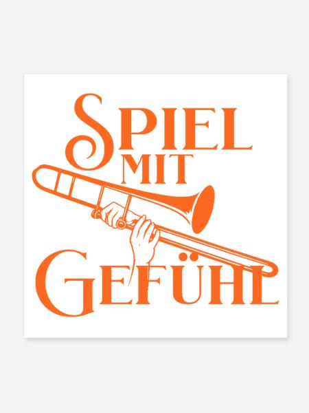 Posaune - Spiel mit Gefühl - Für Posaunisten - Poster 20x20 cm - Weiß - Vorne