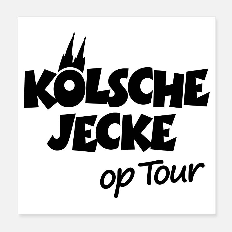 Kölsche Jecke op Tour Köln mit Kölner Dom Poster 20x20 cm