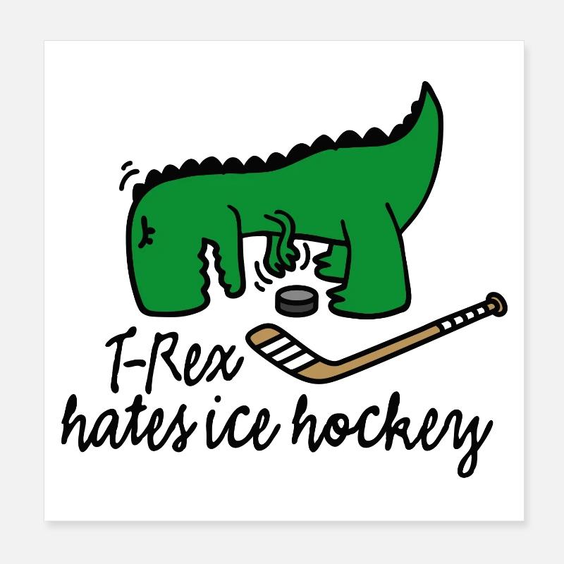 T-Rex hates ice hockey player dinosaur puck Poster 8" x 8" (20x20 cm)