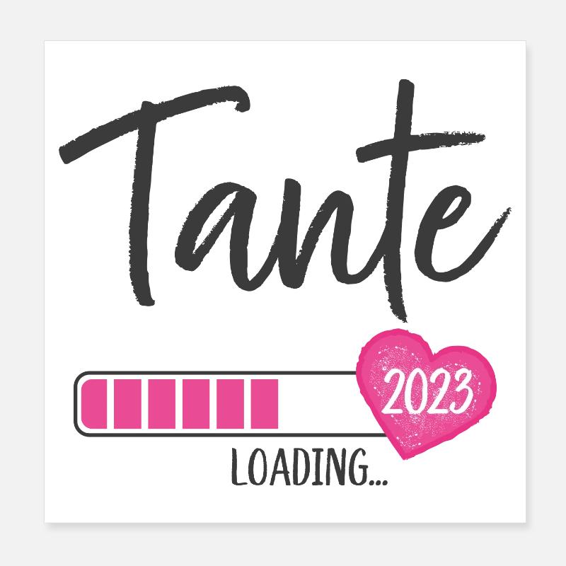Tante Loading 2023 Herz Nichte Mädchen Poster 20x20 cm