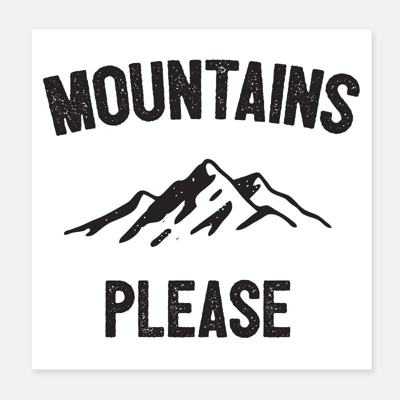 Mountains Please Poster 8" x 8" (20x20 cm)