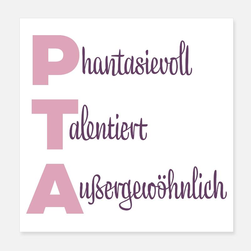 PTA | Phantasievoll Talentiert Außergewöhnlich - Poster 20x20 cm - Weiß