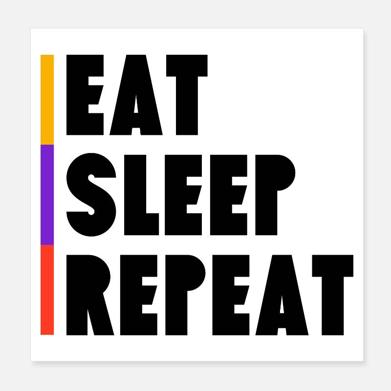 Eat - Sleep - Repeat Poster 20x20 cm