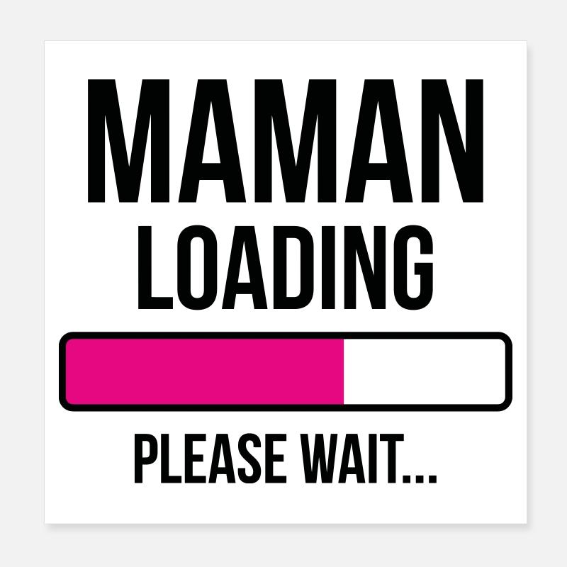 Mom loading... Please Wait - Mother-to-be Poster 8" x 8" (20x20 cm)