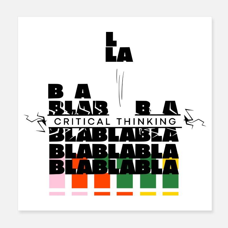 Critical Thinking | bla bla bla no more - Poster 8" x 8" (20x20 cm) - white