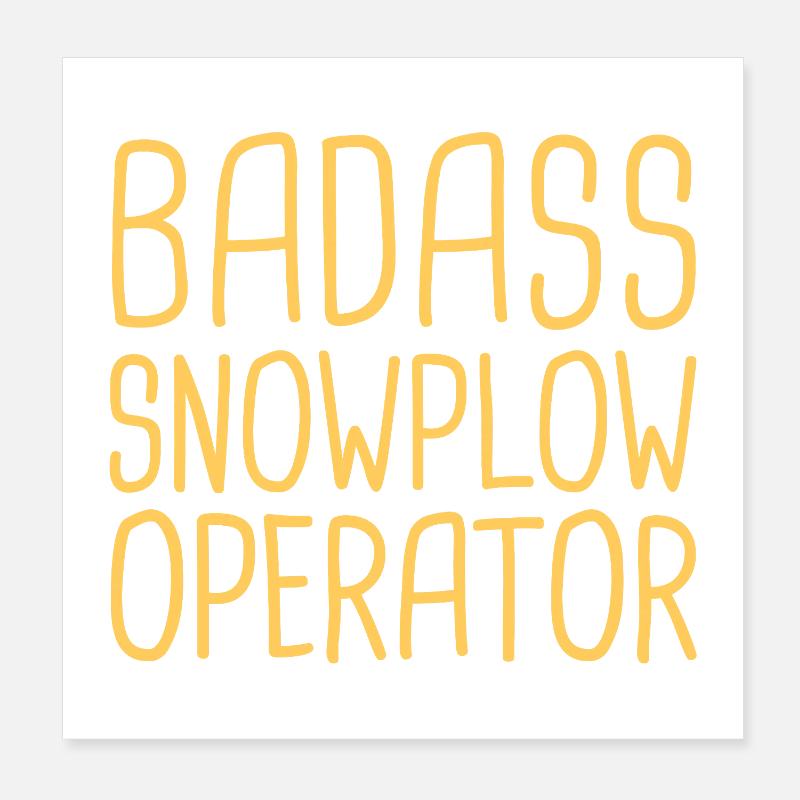 Snowplow Operator Badass Schneepflugfahrer Poster 20x20 cm