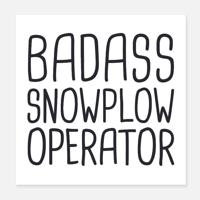 Snowplow Operator Badass Schneepflugfahrer Poster 20x20 cm