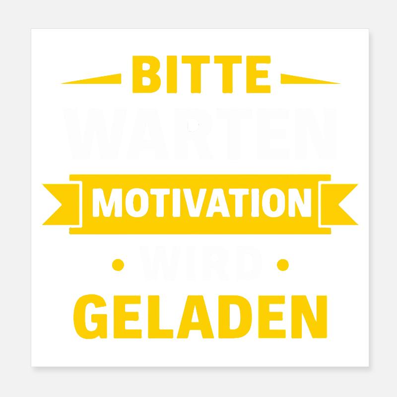 Bitte warten – Motivation wird geladen Spruch Shir Poster 20x20 cm