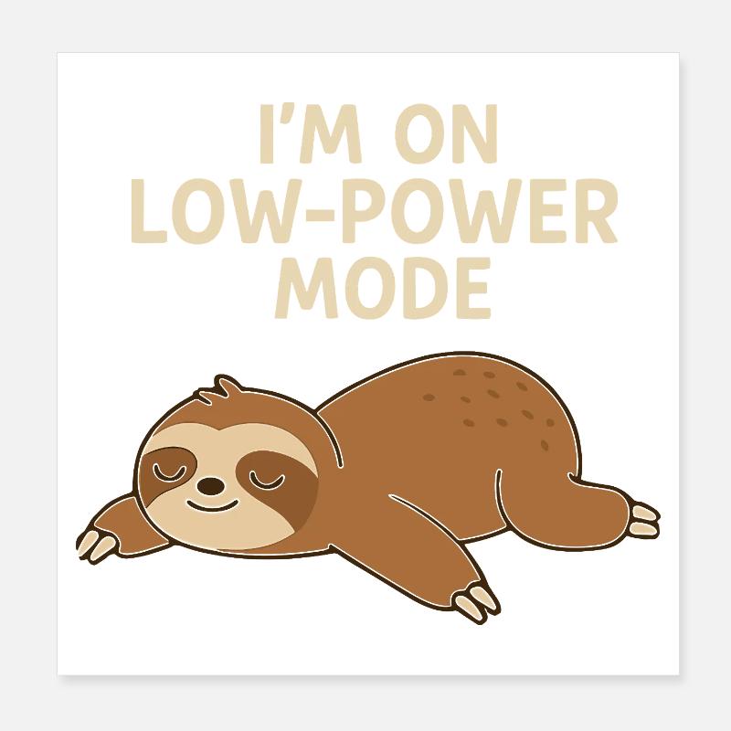 Schlafsloth: Low-Power-Modus Poster 20x20 cm