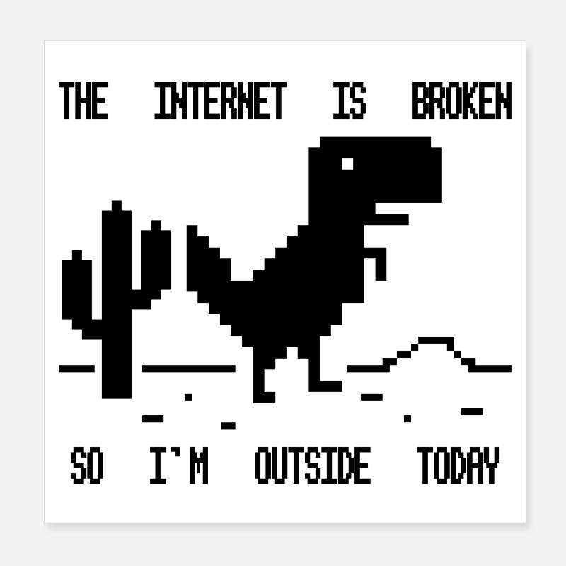 The Internet Is Broken Poster 8" x 8" (20x20 cm)