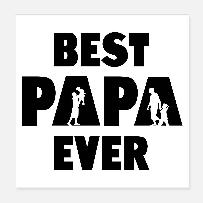 Best Papa Ever Poster 8" x 8" (20x20 cm)