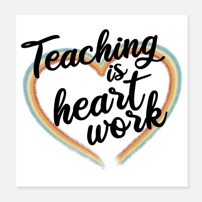 Teaching is heart work Poster 20x20 cm