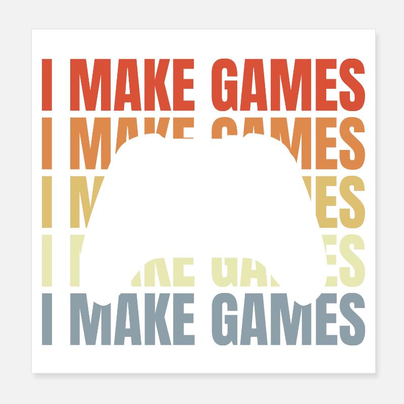Game Developer Saying Poster 8" x 8" (20x20 cm)
