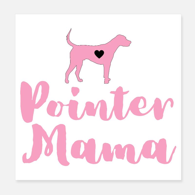 German Pointer Mom Pointer Mama - Poster 8" x 8" (20x20 cm) - white