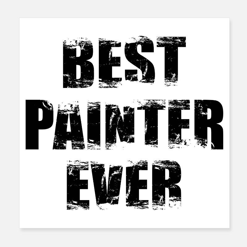 Best Painter and Varnisher Poster 8" x 8" (20x20 cm)